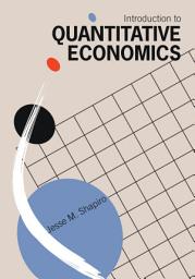 Icon image Introduction to Quantitative Economics