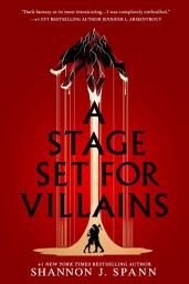 Icon image A Stage Set for Villains: A High Stakes Slow-Burn Fantasy Romance