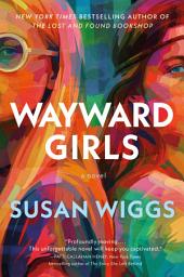 Icon image Wayward Girls: A Novel