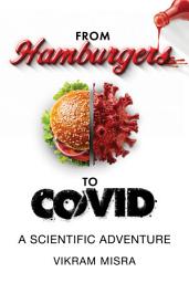 Icon image From Hamburgers to COVID: A Scientific Adventure