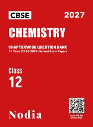 Icon image CBSE Class 12 Chemistry Chapterwise Question Bank for 2027 Exam | 21 Years (2006–2026) Solved Board Exam Papers | Chapterwise Previous Year Questions with Detailed Solutions