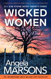Icon image Wicked Women: A completely addictive crime thriller with a shocking twist
