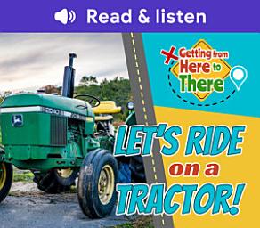 Icon image Let's Ride on a Tractor! (Level 2 Reader)