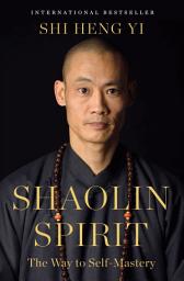 Icon image Shaolin Spirit: The Way to Self-Mastery