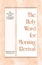 Icon image The All-inclusive Christ as Revealed in Matthew