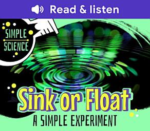 Icon image Sink or Float: A Simple Experiment (Level 3 Reader): A Simple Experiment