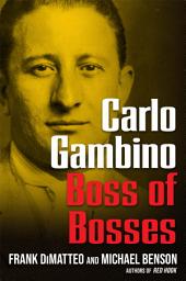 Icon image Carlo Gambino: Boss of Bosses