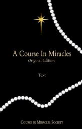 Icon image A Course in Miracles Original Edition: Text