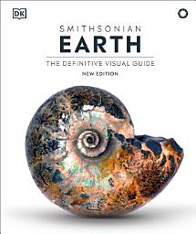 Icon image Earth: The Definitive Visual Guide, New Edition