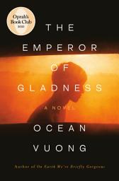Icon image The Emperor of Gladness: Oprah's Book Club: A Novel
